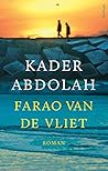 Farao van de Vliet by Kader Abdolah