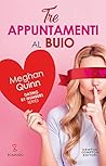Tre appuntamenti al buio. Three Blind Dates by Meghan Quinn
