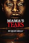 Mama's Tears: A S...