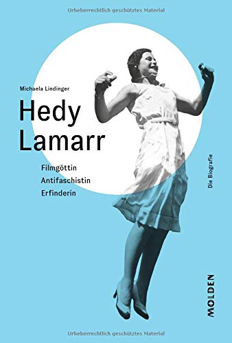 Hedy Lamarr: Filmgöttin - Antifaschistin - Erfinderin (Hardcover)