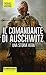 Il comandante di Auschwitz. Una storia vera