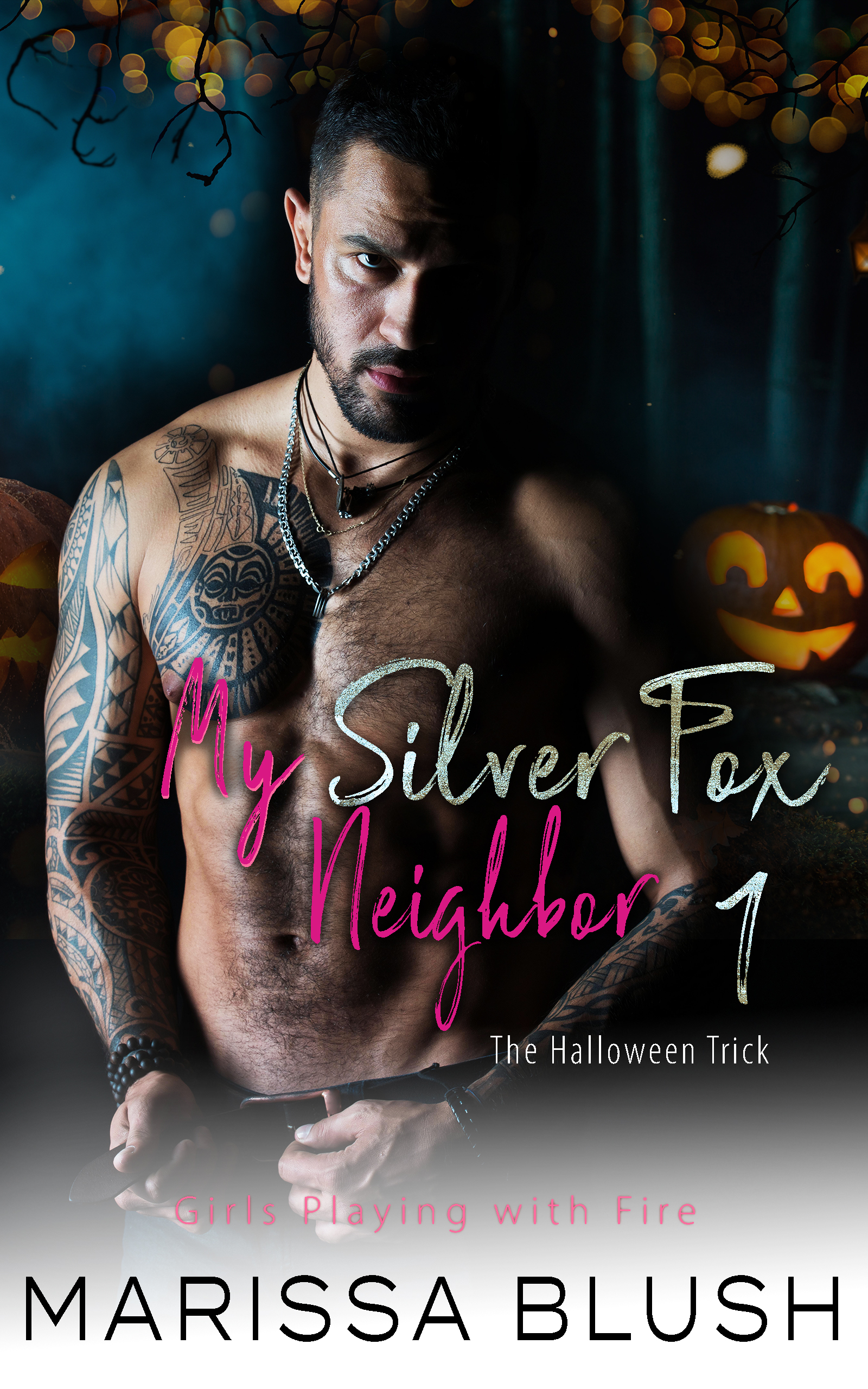 My Silver Fox Neighbor 1 The Halloween Trick (Girls Playing with Fire, #5)