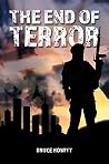The End of Terror by Bruce Howitt The End of Terror by Bruce Howitt
