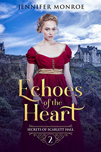 Echoes of the Heart (Secrets of Scarlett Hall, #2)