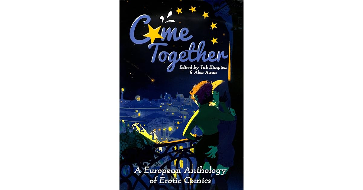 Come Together: A European Anthology of Erotic Comics by Tab Kimpton