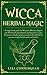 Wicca Herbal Magic by Lisa Cunningham