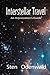 Interstellar Travel: An Ast...