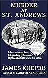 Murder at St. Andrews: a Darwin Summers Mystery