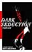 Dark Seduction: Part One