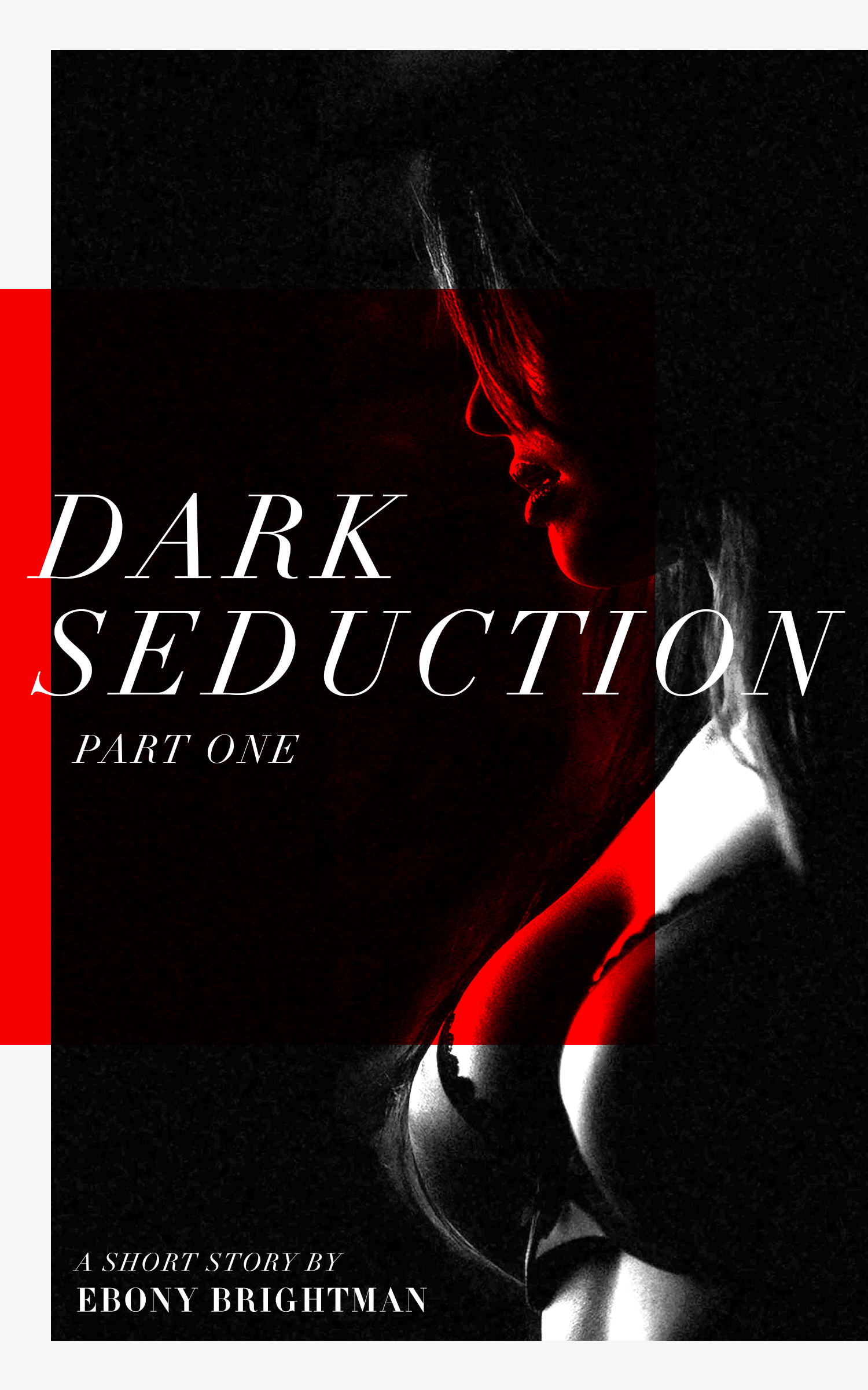Dark Seduction: Part One