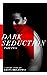 Dark Seduction: Part Two