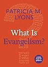 What Is Evangelism? by Patricia M. Lyons