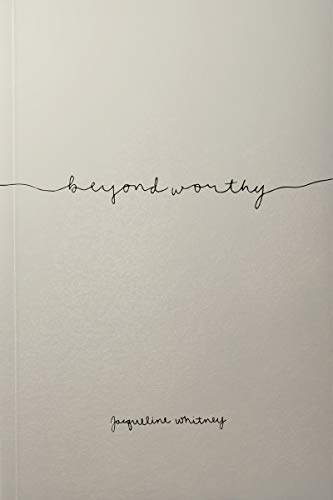 Beyond Worthy (Kindle Edition)