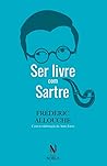 Ser livre com Sartre Ser livre com Sartre