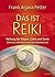Das ist Reiki: Heilung für ...