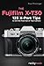 The Fujifilm X-T30: 125 X-P...