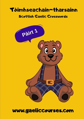 Scottish Gaelic Crosswords Part 1: Scottish Gaelic Crosswords