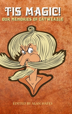 Tis Magic! Our Memories of Catweazle