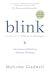 Blink: The Power of Thinking Without Thinking