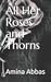 All Her Roses and Thorns