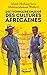 Dictionnaire enjoué des cultures africaines by Alain Mabanckou