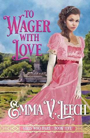 To Wager with Love (Girls Who Dare, #5)