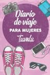 Diario De Viaje Para Mujeres Tuvalu: 6x9 Diario de viaje I Libreta para listas de tareas I Regalo perfecto para tus vacaciones en Tuvalu (Spanish Edition)