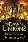 The Dawn of Unions by J.P. Corwyn
