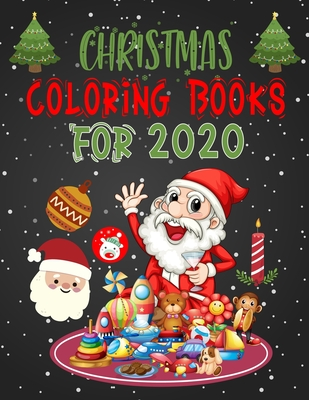 Christmas Coloring Books For 2020: Christmas Coloring Books For Adults, Christmas Coloring Books For 2020. 50 Page 8.5x 11