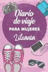 Diario De Viaje Para Mujeres Lituania: 6x9 Diario de viaje I Libreta para listas de tareas I Regalo perfecto para tus vacaciones en Lituania (Spanish Edition)