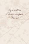 La beauté se trouve au fond de soi: Carnet de note « Mon petit carnet » | 110 pages vierges | format 6x9 po | Made In France (French Edition)
