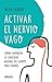 Activar el nervio vago by Navaz Habib