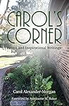 Carol's Corner: Poems and Inspirational Writings
