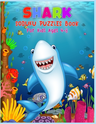 Shark Soduku Puzzles Book For Kids Ages 4-8: Soduku Puzzles Activity Book For Kids | 220 Soduku Puzzles Easy to Hard | A Brain Challenge Game For Smart Kids