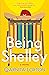 Being Shelley by Qarnita Loxton Being Shelley by Qarnita Loxton