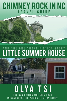 Chimney Rock in NC. Travel Guide: And the one short fiction story “Little Summer House”