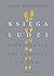 Księga ludzi. Opowieść o tym, jak staliśmy się nami by Adam Rutherford