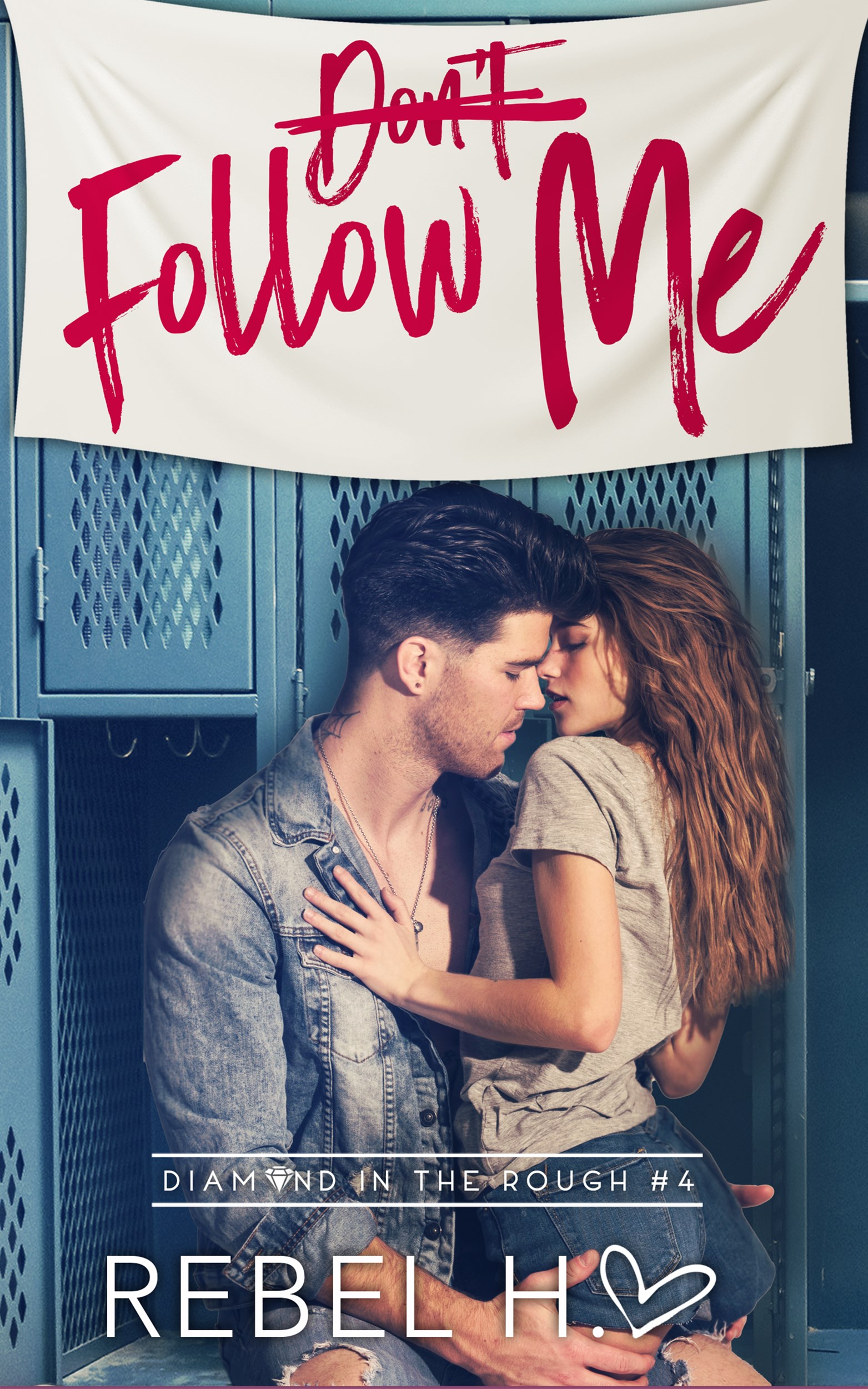 Don't Follow Me (Diamond in the Rough #4)
