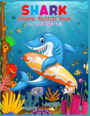 Shark Soduku Puzzles Book For Kids Ages 4-8: Soduku Puzzles Activity Book For Kids | 220 Soduku Puzzles Easy to Hard | A Brain Challenge Game For Smart Kids