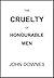The Cruelty of Honourable Men