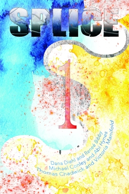Splice: Anthology #1