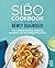 The SIBO Cookbook for the Newly Diagnosed by Kristy Regan