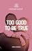 Too Good to Be True (Woodla...