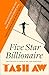 Five Star Billionaire