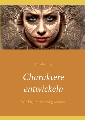 Charaktere entwickeln (German Edition)