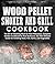 Wood Pellet Smoker and Grill Cookbook by Gary Mercer