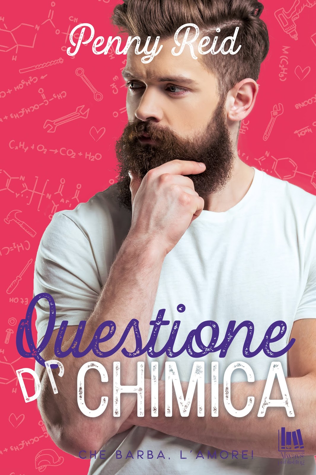 Questione di chimica (Che barba, l'amore!, #3)