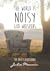 The World Is Noisy - God Wh...