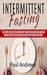 Intermittent Fasting by Paul Andrews