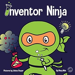 Inventor Ninja (Ninja Life Hacks, #2)